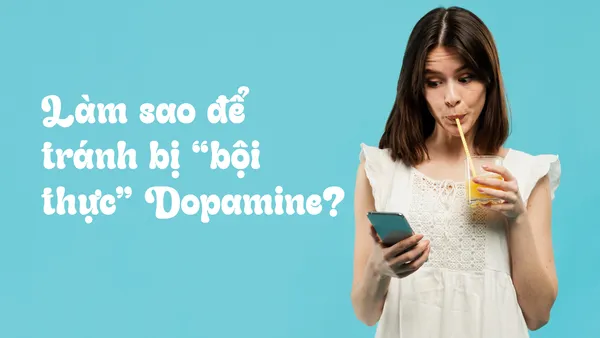 Dopamine Overload: Lý Do Chúng Ta Không Còn Cảm Thấy Hứng Thú