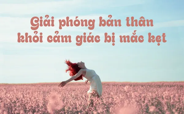 Giải Phóng Bản Thân Khi Cảm Thấy Mắc Kẹt Trong Sự Nghiệp